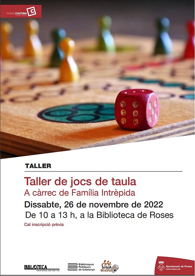 Taller de jocs de taula A càrrec de Família Intrèpida Dissabte, 26 de novembre de 2022 De 10 a 13 h, a la Biblioteca de Roses